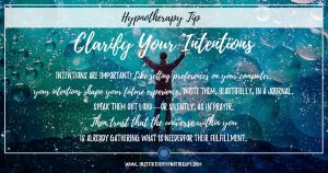 Hypnotherapy Tip: Clarify Your Intentions