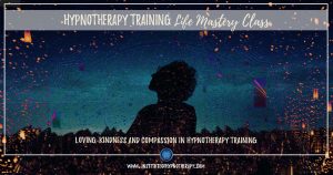 Hypnotherapy Training Life Mastery Class
